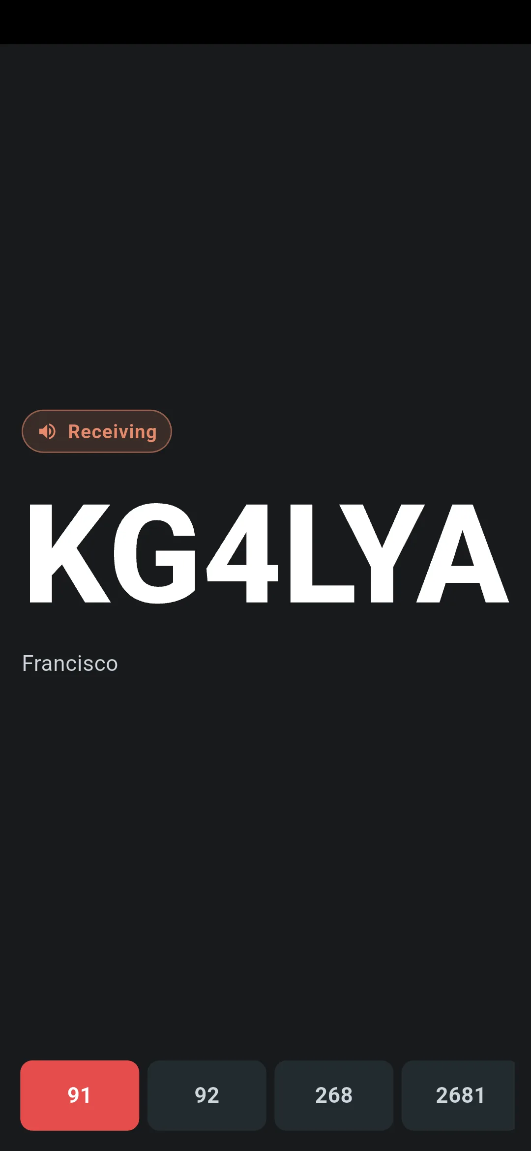Car mode on a larger phone (portrait): the Receiving state with a big callsign (KG4LYA, Francisco) and a favourites rail along the bottom — talkgroup buttons 91 (selected), 92, 268, and 2681